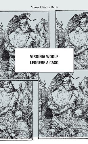 Leggere a caso di Virginia Woolf edito da Nuova Editrice Berti