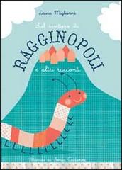 Sul sentiero di Ragginopoli e altri racconti di Laura Migliorini edito da Youcanprint
