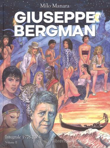 Giuseppe Bergman. 1978-2004. Ediz. integrale vol.2 di Milo Manara edito da Panini Comics