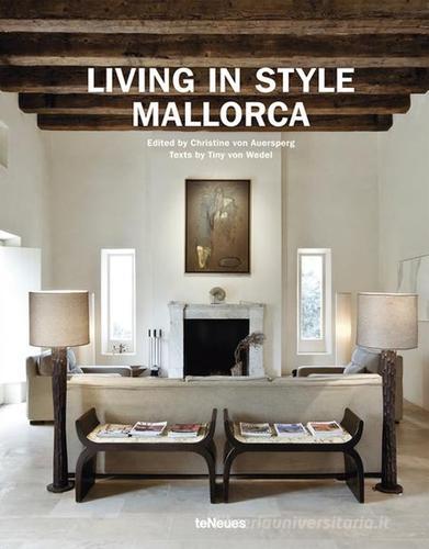Living in style Mallorca. Ediz. multilingue edito da TeNeues