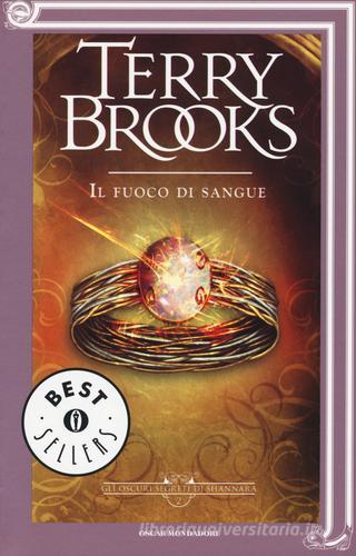 Il fuoco di sangue. Gli oscuri segreti di Shannara vol.2 di Terry Brooks edito da Mondadori