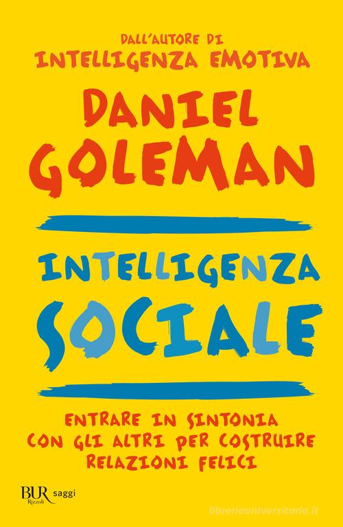 Intelligenza sociale di Daniel Goleman edito da Rizzoli