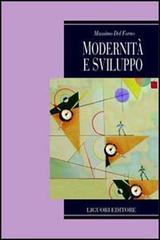Modernità e sviluppo di Massimo Del Forno edito da Liguori