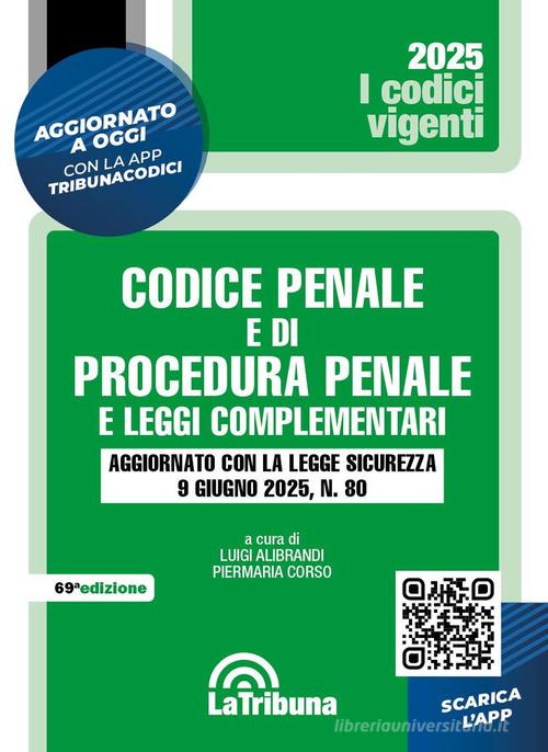 Codice penale e di procedura penale e leggi complementari. Aggiornato con la Legge sicurezza 9 giugno 2025, n. 80. Con App Tribunacodici edito da La Tribuna