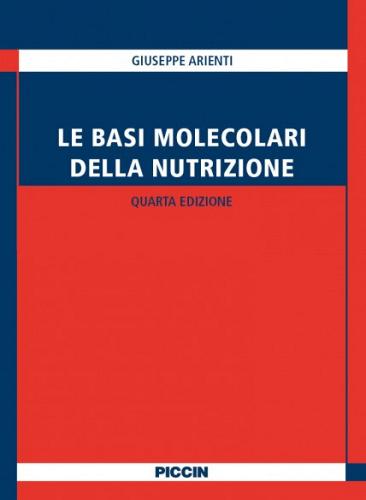 Basi molecolari della nutrizione di Giuseppe Arienti edito da Piccin-Nuova Libraria