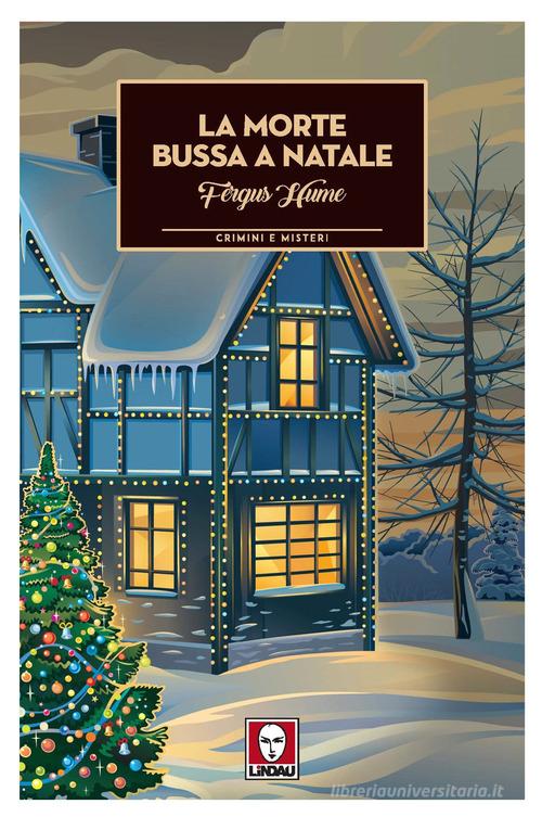 La morte bussa a Natale di Fergus Hume edito da Lindau