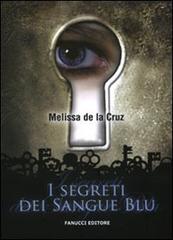 I segreti dei Sangue blu di Melissa De la Cruz edito da Fanucci