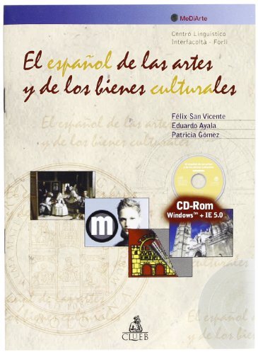 El espanol de las artes y de los bienes culturales. CD-ROM di Félix San Vicente, Eduardo Ayala, Patricia Gomez edito da CLUEB