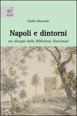 Napoli e dintorni. Nei disegni della biblioteca nazionale di Emilio Ricciardi edito da Aracne