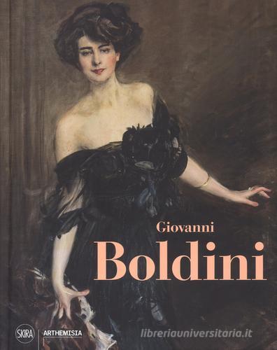 Giovanni Boldini. Genio e pittura. Ediz. a colori edito da Skira