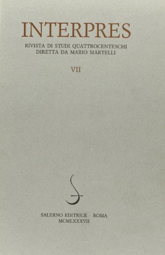 Interpres. Rivista di studi quattrocenteschi (1987) vol.7 edito da Salerno