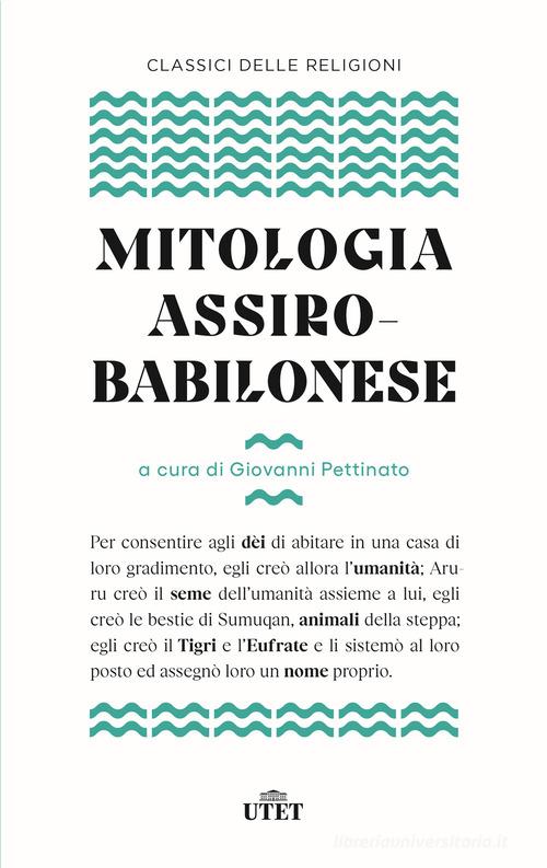 Mitologia assiro-babilonese edito da UTET