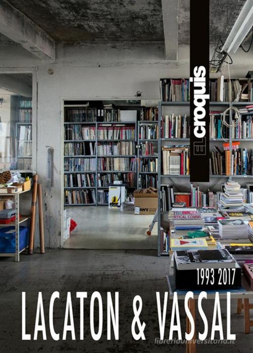 Lacaton & Vassal 1993-2017. Ediz. inglese e spagnola edito da El Croquis