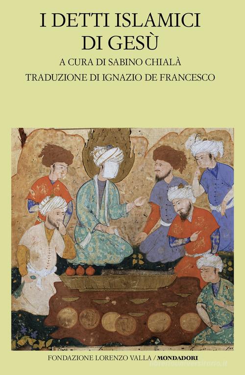 I detti islamici di Gesù edito da Mondadori