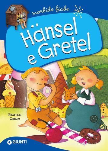 Hänsel e Gretel. Ediz. a colori di Jacob Grimm, Wilhelm Grimm edito da Giunti Editore