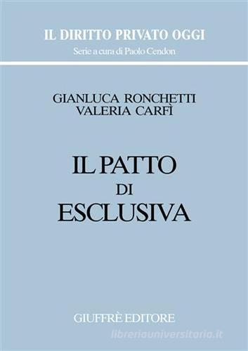Il patto di esclusiva di Valeria Carfì, Gianluca Ronchetti edito da Giuffrè