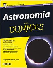 Astronomia for dummies di Stephen P. Maran edito da Hoepli