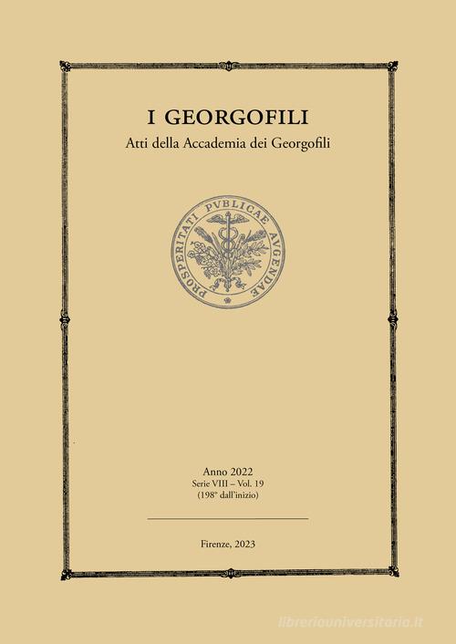 I Georgofili. Atti della Accademia dei Georgofili (2022) vol.19 edito da Società Editrice Fiorentina