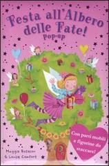 Festa all'Albero delle fate! Libro pop-up di Maggie Bateson, Louise Comfort edito da Emme Edizioni