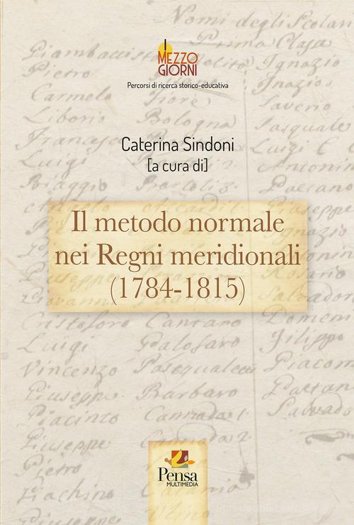 Il metodo normale nei Regni meridionali (1784-1815) edito da Pensa Multimedia