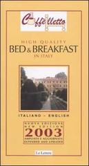 Caffèlletto. High quality bed & breakfast in Italy di Michele Ballarati, Margherita Piccolomini, Anne Marshall edito da Le Lettere