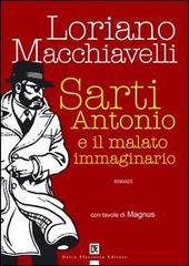 Sarti Antonio e il malato immaginario di Loriano Macchiavelli edito da Flaccovio Dario