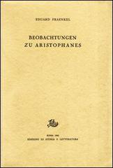 Beobachtungen zu Aristophanes di Eduard Fraenkel edito da Storia e Letteratura