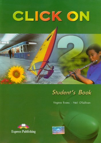 Click on. Student's book. Per la Scuola media. Con CD Audio vol.2 di Virginia Evans, Neil O'Sullivan edito da ELI