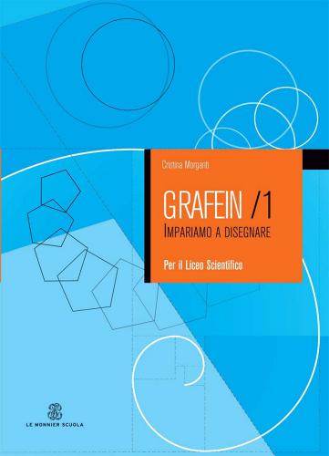 Grafein. Con album. Per il biennio delle Scuole superiori vol.1 di Cristina Morganti edito da Mondadori Education