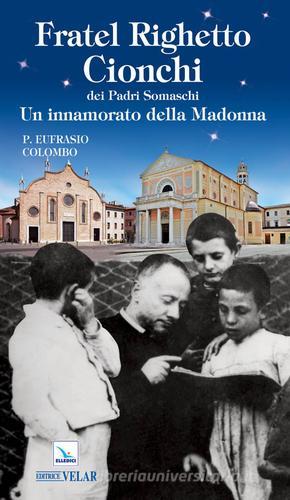 Fratel Righetto Cionchi di Vittorio Peri edito da Editrice Elledici