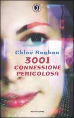 3001. Connessione pericolosa di Chloë Rayban edito da Mondadori