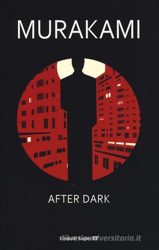 After dark di Haruki Murakami edito da Einaudi