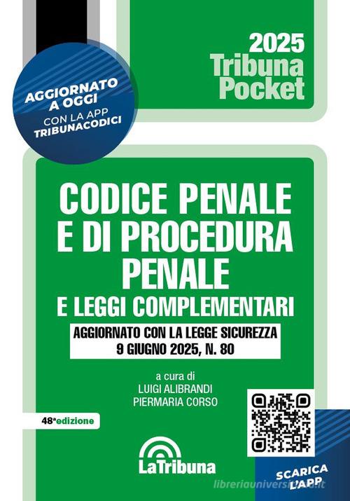 Codice penale e di procedura penale e leggi complementari. Aggiornato con la Legge sicurezza 9 giugno 2025, n. 80. Con App Tribunacodici edito da La Tribuna