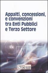 Appalti, concessioni, e convenzioni tra enti pubblici e terzo settore edito da Il Sole 24 Ore