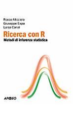 Ricerca con R. Metodi di inferenza statistica di Giuseppe Espa, Rocco Micciolo edito da Apogeo Education