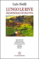 Lungo le rive del ruscello di un vita di Carlo Pistilli edito da L'Autore Libri Firenze