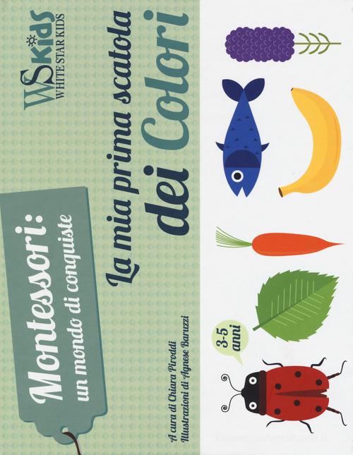 La mia prima scatola dei colori. Montessori: un mondo di conquiste. Ediz. a  colori. Con gadget. Con Poster di Chiara Paroddi - 9788854037007 in Colori