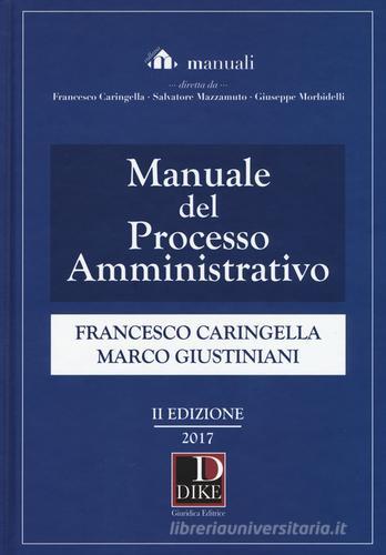 Manuale del processo amministrativo di Francesco Caringella, Marco Giustiniani edito da Dike Giuridica
