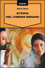 Storia del cinema indiano di Elena Aime edito da Lindau