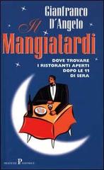 Il Mangiatardi di Gianfranco D'Angelo edito da Pratiche