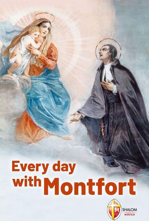 Every day with Montfort di Giovanni Maria Personeni edito da Editrice Shalom