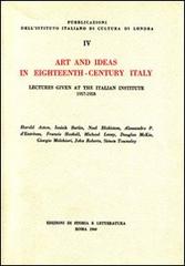 Art and ideas in eighteenth-century Italy. Lectures given at the italian institute 1957-1958 edito da Storia e Letteratura