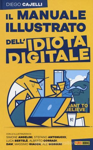 Il manuale illustrato dell'idiota digitale di Diego Cajelli edito da Panini Comics