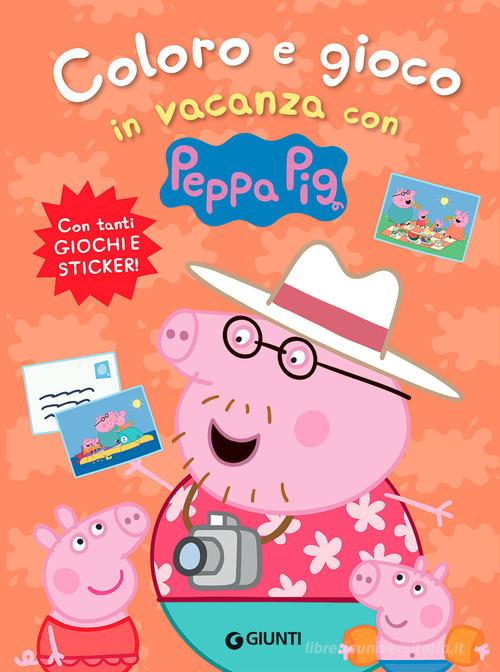 Coloro e gioco in vacanza con Peppa Pig. Con adesivi. Ediz. a colori di Silvia D'Achille edito da Giunti Editore