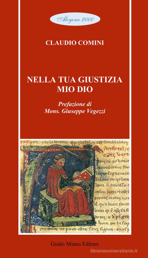 Nella Tua giustizia mio Dio di Claudio Comini edito da Guido Miano Editore