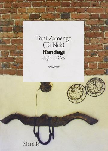 Randagi di Toni Zamengo edito da Marsilio