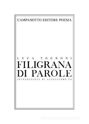 Filigrana di parole di Luca Tognoni edito da Campanotto