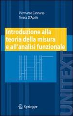 Introduzione alla teoria della misura e all'analisi funzionale di Piermarco Cannarsa, Teresa D'Aprile edito da Springer Verlag