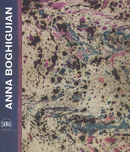 Anna Boghiguian. Ediz. italiana e inglese edito da Skira