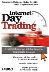 Internet day trading di Emanuele Dainesi, Pietro Gentile, Negro Bauducco Paola edito da Apogeo